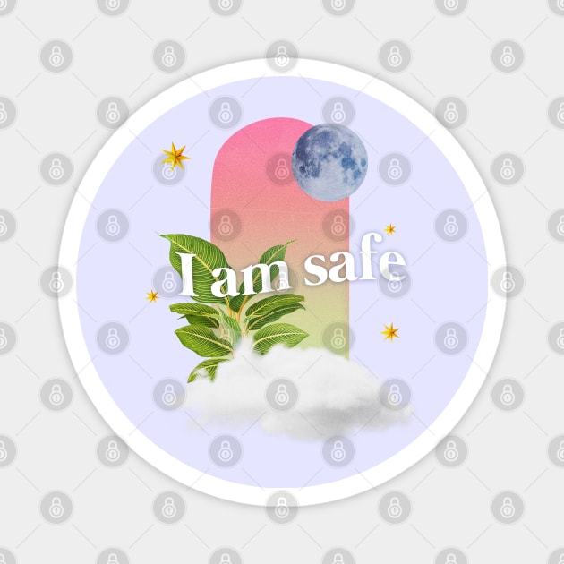 I Am Safe | Affirmation Magnet by gisselbatres